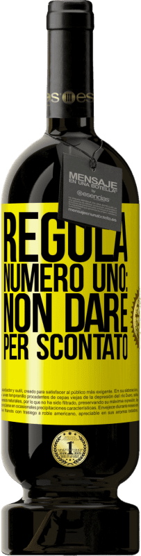 49,95 € Spedizione Gratuita | Vino rosso Edizione Premium MBS® Riserva Regola numero uno: non dare per scontato Etichetta Gialla. Etichetta personalizzabile Riserva 12 Mesi Raccogliere 2015 Tempranillo