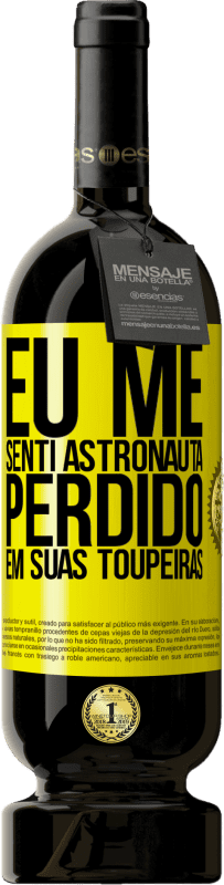 49,95 € Envio grátis | Vinho tinto Edição Premium MBS® Reserva Eu me senti astronauta, perdido em suas toupeiras Etiqueta Amarela. Etiqueta personalizável Reserva 12 Meses Colheita 2015 Tempranillo