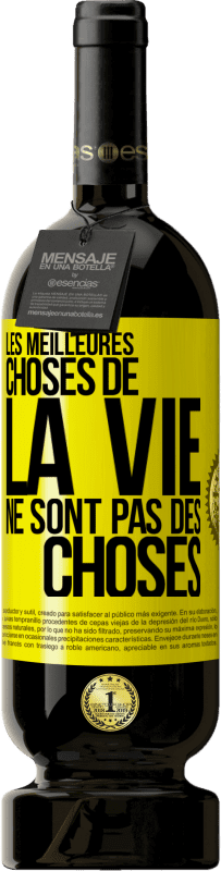 49,95 € Envoi gratuit | Vin rouge Édition Premium MBS® Réserve Les meilleures choses de la vie ne sont pas des choses Étiquette Jaune. Étiquette personnalisable Réserve 12 Mois Récolte 2015 Tempranillo