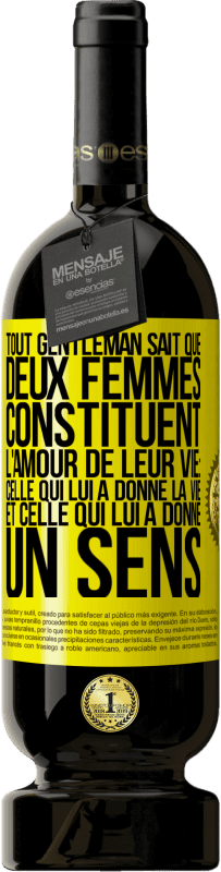 49,95 € Envoi gratuit | Vin rouge Édition Premium MBS® Réserve Tout gentleman sait que deux femmes constituent l'amour de leur vie: celle qui lui a donné la vie et celle qui lui a donné un se Étiquette Jaune. Étiquette personnalisable Réserve 12 Mois Récolte 2015 Tempranillo