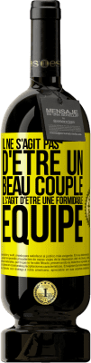 49,95 € Envoi gratuit | Vin rouge Édition Premium MBS® Réserve Il ne s'agit pas d'être un beau couple. Il s'agit d'être une formidable équipe Étiquette Jaune. Étiquette personnalisable Réserve 12 Mois Récolte 2015 Tempranillo