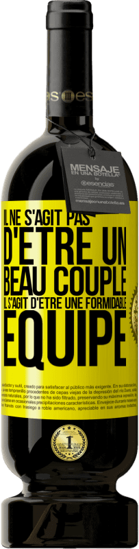 49,95 € Envoi gratuit | Vin rouge Édition Premium MBS® Réserve Il ne s'agit pas d'être un beau couple. Il s'agit d'être une formidable équipe Étiquette Jaune. Étiquette personnalisable Réserve 12 Mois Récolte 2015 Tempranillo