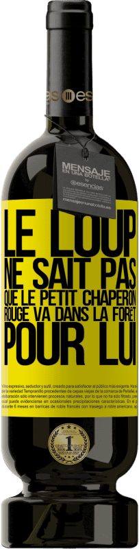 49,95 € Envoi gratuit | Vin rouge Édition Premium MBS® Réserve Il ne connaît pas le loup que le petit chaperon rouge va dans la forêt pour lui Étiquette Jaune. Étiquette personnalisable Réserve 12 Mois Récolte 2015 Tempranillo