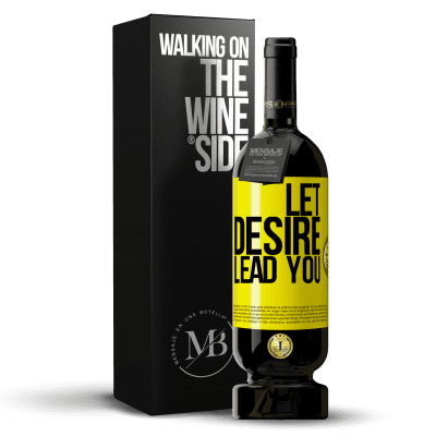 «Let desire lead you» Premium Edition MBS® Reserve
