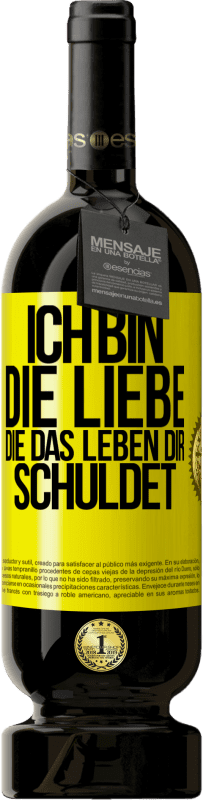 49,95 € Kostenloser Versand | Rotwein Premium Ausgabe MBS® Reserve Ich bin die Liebe, die das Leben dir schuldet Gelbes Etikett. Anpassbares Etikett Reserve 12 Monate Ernte 2015 Tempranillo