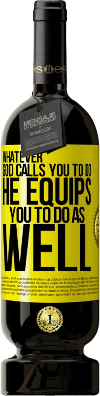 49,95 € 送料無料 | 赤ワイン プレミアム版 MBS® 予約する 神があなたにそうするようにとお呼びになっても、 黄色のラベル. カスタマイズ可能なラベル 予約する 12 月 収穫 2016 Tempranillo