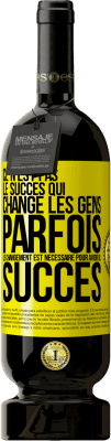 49,95 € Envoi gratuit | Vin rouge Édition Premium MBS® Réserve Ce n'est pas le succès qui change les gens. Parfois le changement est nécessaire pour avoir du succès Étiquette Jaune. Étiquette personnalisable Réserve 12 Mois Récolte 2016 Tempranillo