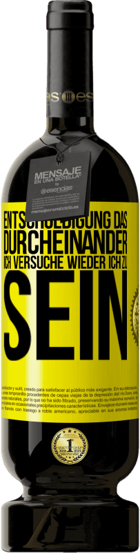 49,95 € Kostenloser Versand | Rotwein Premium Ausgabe MBS® Reserve Entschuldigung das Durcheinander, ich versuche wieder ich zu sein Gelbes Etikett. Anpassbares Etikett Reserve 12 Monate Ernte 2015 Tempranillo