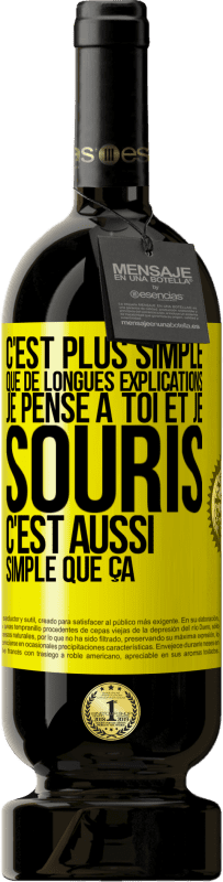 49,95 € Envoi gratuit | Vin rouge Édition Premium MBS® Réserve C'est plus simple que de longues explications. Je pense à toi et je souris. C'est aussi simple que ça Étiquette Jaune. Étiquette personnalisable Réserve 12 Mois Récolte 2016 Tempranillo