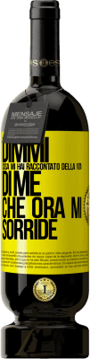 49,95 € Spedizione Gratuita | Vino rosso Edizione Premium MBS® Riserva Dimmi cosa mi hai raccontato della vita di me che ora mi sorride Etichetta Gialla. Etichetta personalizzabile Riserva 12 Mesi Raccogliere 2014 Tempranillo