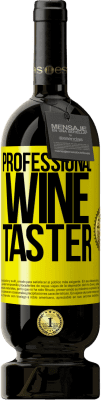 49,95 € 免费送货 | 红酒 高级版 MBS® 预订 Professional wine taster 黄色标签. 可自定义的标签 预订 12 个月 收成 2015 Tempranillo