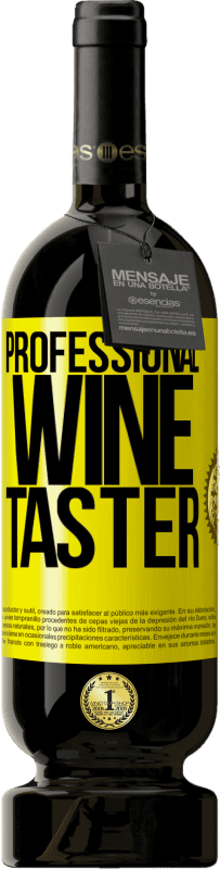 49,95 € 送料無料 | 赤ワイン プレミアム版 MBS® 予約する Professional wine taster 黄色のラベル. カスタマイズ可能なラベル 予約する 12 月 収穫 2016 Tempranillo