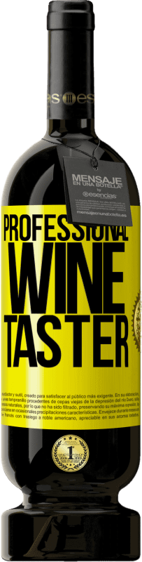 49,95 € Free Shipping | Red Wine Premium Edition MBS® Reserve Professional wine taster Yellow Label. Customizable label Reserve 12 Months Harvest 2015 Tempranillo