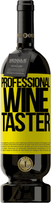 49,95 € Envoi gratuit | Vin rouge Édition Premium MBS® Réserve Professional wine taster Étiquette Jaune. Étiquette personnalisable Réserve 12 Mois Récolte 2014 Tempranillo