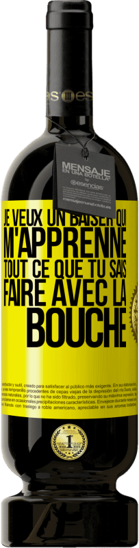 49,95 € Envoi gratuit | Vin rouge Édition Premium MBS® Réserve Je veux un baiser qui m'apprenne tout ce que tu sais faire avec la bouche Étiquette Jaune. Étiquette personnalisable Réserve 12 Mois Récolte 2015 Tempranillo