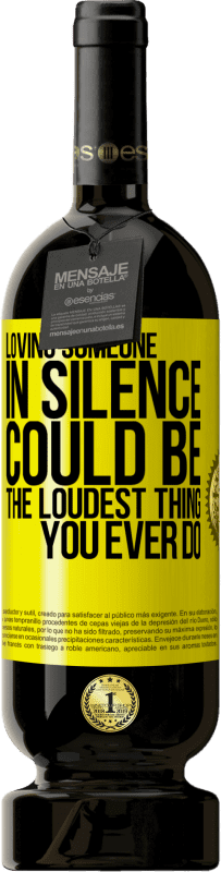 49,95 € 免费送货 | 红酒 高级版 MBS® 预订 默默地爱一个人可能是你做过的最大声的事情 黄色标签. 可自定义的标签 预订 12 个月 收成 2016 Tempranillo