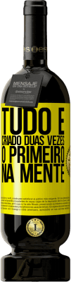 49,95 € Envio grátis | Vinho tinto Edição Premium MBS® Reserva Tudo é criado duas vezes. O primeiro na mente Etiqueta Amarela. Etiqueta personalizável Reserva 12 Meses Colheita 2016 Tempranillo