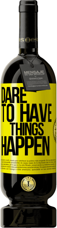 49,95 € 免费送货 | 红酒 高级版 MBS® 预订 Dare to have things happen 黄色标签. 可自定义的标签 预订 12 个月 收成 2015 Tempranillo