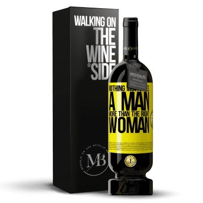 «Nothing motivates a man more than the right woman» Premium Edition MBS® Reserve