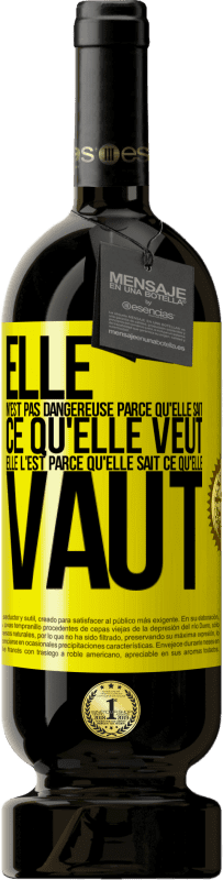 49,95 € Envoi gratuit | Vin rouge Édition Premium MBS® Réserve Elle n'est pas dangereuse parce qu'elle sait ce qu'elle veut, elle l'est parce qu'elle sait ce qu'elle vaut Étiquette Jaune. Étiquette personnalisable Réserve 12 Mois Récolte 2015 Tempranillo