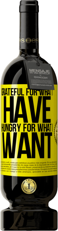 49,95 € 送料無料 | 赤ワイン プレミアム版 MBS® 予約する 持っているものに感謝し、欲しいものに飢えている 黄色のラベル. カスタマイズ可能なラベル 予約する 12 月 収穫 2015 Tempranillo
