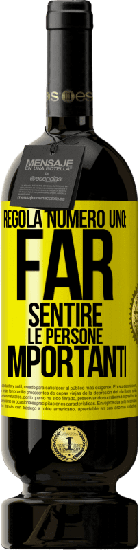 49,95 € Spedizione Gratuita | Vino rosso Edizione Premium MBS® Riserva Regola numero uno: far sentire le persone importanti Etichetta Gialla. Etichetta personalizzabile Riserva 12 Mesi Raccogliere 2016 Tempranillo