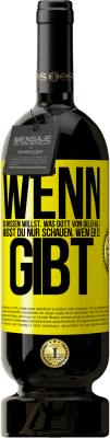 49,95 € Kostenloser Versand | Rotwein Premium Ausgabe MBS® Reserve Wenn du wissen willst, was Gott von Geld hält, musst du nur schauen, wem er es gibt Gelbes Etikett. Anpassbares Etikett Reserve 12 Monate Ernte 2014 Tempranillo