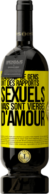 49,95 € Envoi gratuit | Vin rouge Édition Premium MBS® Réserve Beaucoup de gens ont des rapports sexuels mais sont vierges d'amour Étiquette Jaune. Étiquette personnalisable Réserve 12 Mois Récolte 2015 Tempranillo