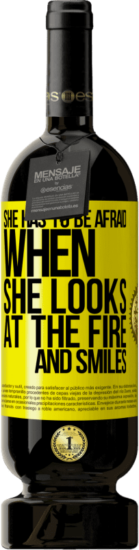 49,95 € Free Shipping | Red Wine Premium Edition MBS® Reserve She has to be afraid when she looks at the fire and smiles Yellow Label. Customizable label Reserve 12 Months Harvest 2016 Tempranillo