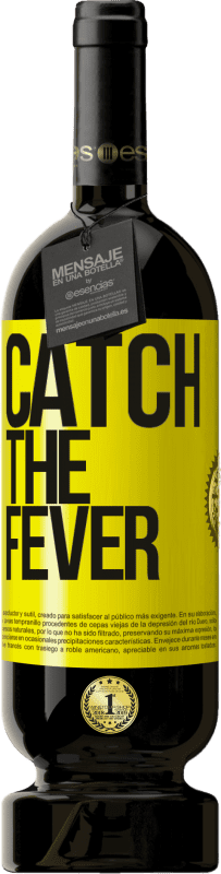 49,95 € Envío gratis | Vino Tinto Edición Premium MBS® Reserva Catch the fever Etiqueta Amarilla. Etiqueta personalizable Reserva 12 Meses Cosecha 2016 Tempranillo