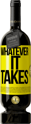 49,95 € Envío gratis | Vino Tinto Edición Premium MBS® Reserva Whatever it takes Etiqueta Amarilla. Etiqueta personalizable Reserva 12 Meses Cosecha 2016 Tempranillo