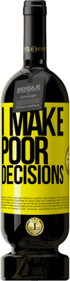 49,95 € 送料無料 | 赤ワイン プレミアム版 MBS® 予約する I make poor decisions 黄色のラベル. カスタマイズ可能なラベル 予約する 12 月 収穫 2014 Tempranillo