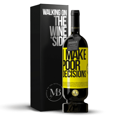 «I make poor decisions» Premium Ausgabe MBS® Reserve