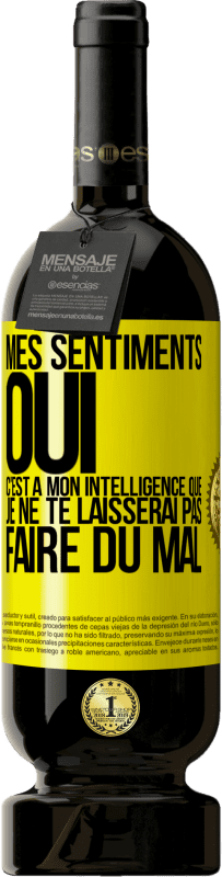 49,95 € Envoi gratuit | Vin rouge Édition Premium MBS® Réserve Mes sentiments oui. C'est à mon intelligence que je ne te laisserai pas faire du mal Étiquette Jaune. Étiquette personnalisable Réserve 12 Mois Récolte 2015 Tempranillo