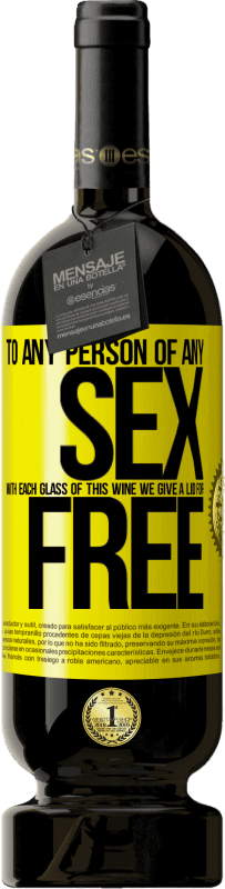 49,95 € Free Shipping | Red Wine Premium Edition MBS® Reserve To any person of any SEX with each glass of this wine we give a lid for FREE Yellow Label. Customizable label Reserve 12 Months Harvest 2014 Tempranillo