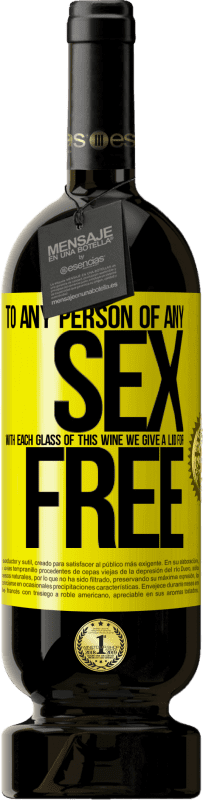 49,95 € Free Shipping | Red Wine Premium Edition MBS® Reserve To any person of any SEX with each glass of this wine we give a lid for FREE Yellow Label. Customizable label Reserve 12 Months Harvest 2015 Tempranillo