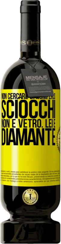 49,95 € Spedizione Gratuita | Vino rosso Edizione Premium MBS® Riserva Non cercare di romperlo, sciocchi, non è vetro. Lei è diamante Etichetta Gialla. Etichetta personalizzabile Riserva 12 Mesi Raccogliere 2015 Tempranillo