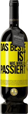 49,95 € Kostenloser Versand | Rotwein Premium Ausgabe MBS® Reserve Das Beste ist, was wirklich passiert Gelbes Etikett. Anpassbares Etikett Reserve 12 Monate Ernte 2014 Tempranillo