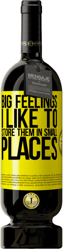 49,95 € 免费送货 | 红酒 高级版 MBS® 预订 我喜欢把大感觉留在小地方 黄色标签. 可自定义的标签 预订 12 个月 收成 2016 Tempranillo