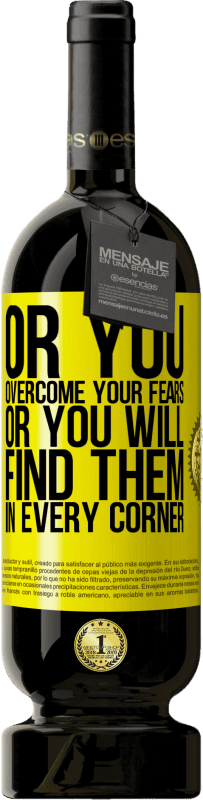 49,95 € 免费送货 | 红酒 高级版 MBS® 预订 或者您克服了恐惧，或者在每个角落找到了恐惧 黄色标签. 可自定义的标签 预订 12 个月 收成 2016 Tempranillo