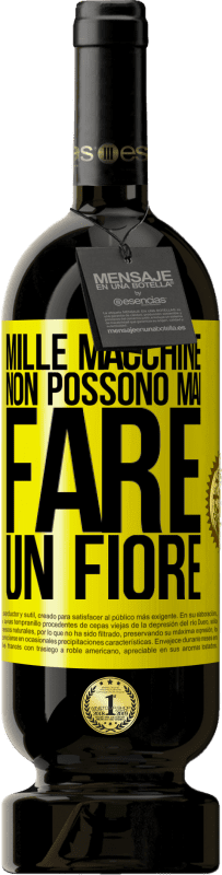 49,95 € Spedizione Gratuita | Vino rosso Edizione Premium MBS® Riserva Mille macchine non possono mai fare un fiore Etichetta Gialla. Etichetta personalizzabile Riserva 12 Mesi Raccogliere 2015 Tempranillo