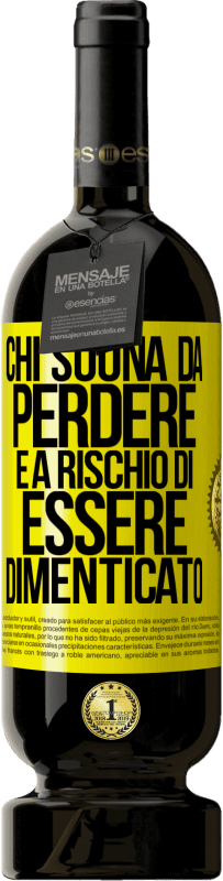 49,95 € Spedizione Gratuita | Vino rosso Edizione Premium MBS® Riserva Chi suona da perdere è a rischio di essere dimenticato Etichetta Gialla. Etichetta personalizzabile Riserva 12 Mesi Raccogliere 2015 Tempranillo