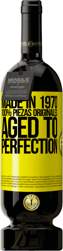 49,95 € Envío gratis | Vino Tinto Edición Premium MBS® Reserva Made in 1970, 100% piezas originales. Aged to perfection Etiqueta Amarilla. Etiqueta personalizable Reserva 12 Meses Cosecha 2014 Tempranillo