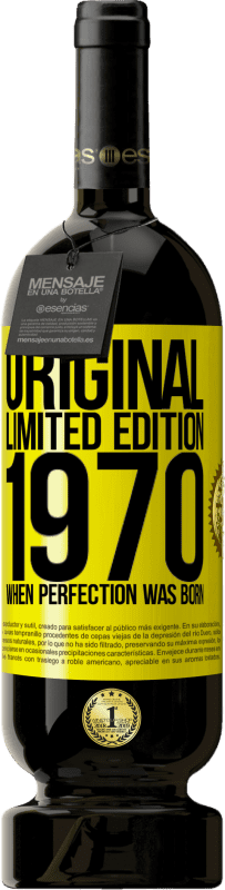 49,95 € Free Shipping | Red Wine Premium Edition MBS® Reserve Original. Limited edition. 1970. When perfection was born Yellow Label. Customizable label Reserve 12 Months Harvest 2015 Tempranillo