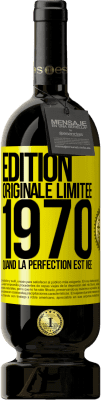 49,95 € Envoi gratuit | Vin rouge Édition Premium MBS® Réserve Édition Originale Limitée 1970. Quand la perfection est née Étiquette Jaune. Étiquette personnalisable Réserve 12 Mois Récolte 2015 Tempranillo