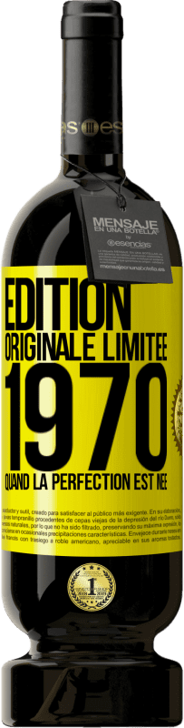 49,95 € Envoi gratuit | Vin rouge Édition Premium MBS® Réserve Édition Originale Limitée 1970. Quand la perfection est née Étiquette Jaune. Étiquette personnalisable Réserve 12 Mois Récolte 2015 Tempranillo