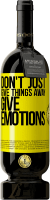 49,95 € Free Shipping | Red Wine Premium Edition MBS® Reserve Don't just give things away, give emotions Yellow Label. Customizable label Reserve 12 Months Harvest 2016 Tempranillo