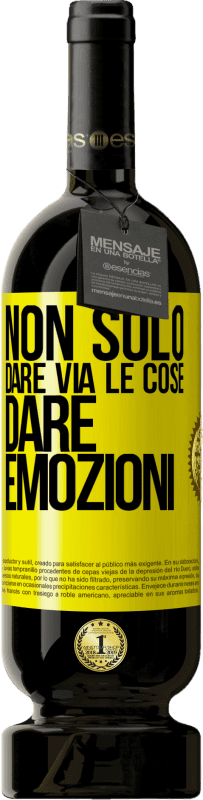 49,95 € Spedizione Gratuita | Vino rosso Edizione Premium MBS® Riserva Non solo dare via le cose, dare emozioni Etichetta Gialla. Etichetta personalizzabile Riserva 12 Mesi Raccogliere 2015 Tempranillo