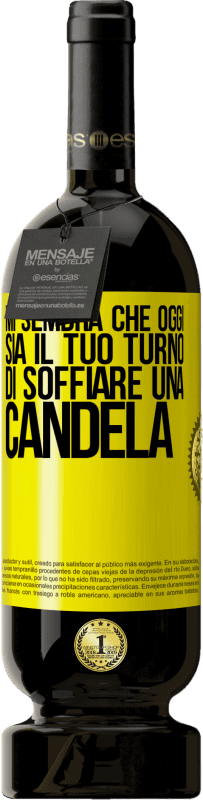 49,95 € Spedizione Gratuita | Vino rosso Edizione Premium MBS® Riserva Mi sembra che oggi sia il tuo turno di soffiare una candela Etichetta Gialla. Etichetta personalizzabile Riserva 12 Mesi Raccogliere 2016 Tempranillo