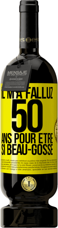 49,95 € Envoi gratuit | Vin rouge Édition Premium MBS® Réserve Il m'a fallu 50 ans pour être si beau-gosse Étiquette Jaune. Étiquette personnalisable Réserve 12 Mois Récolte 2014 Tempranillo